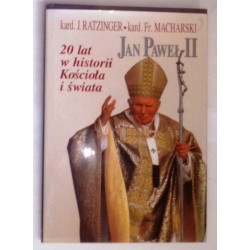 KARD JOSEPH RATZINGER KARD FRANCISZEK MACHARSKI JAN PAWEŁ II 20 LAT W HISTORII KOŚCIOŁA