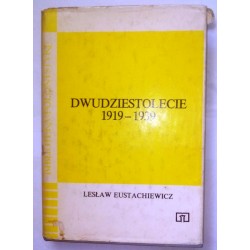LESŁAW EUSTACHIEWICZ DWUDZIESTOLECIE 1919-1939